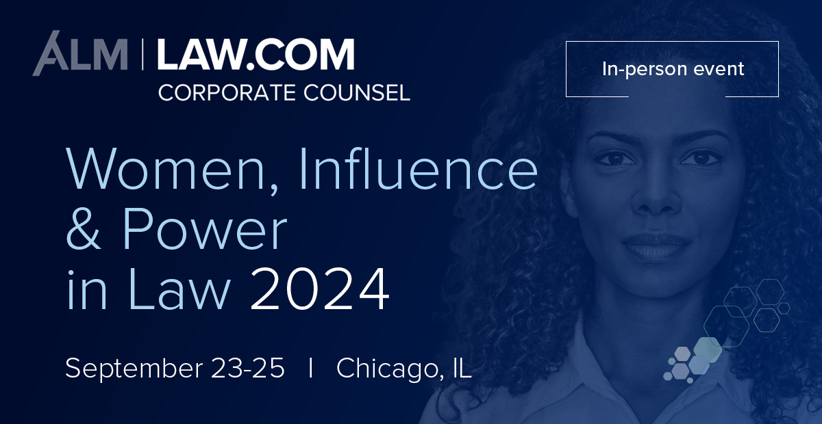 Women, Influence & Power in Law | ALM | Law.com Corporate Counsel